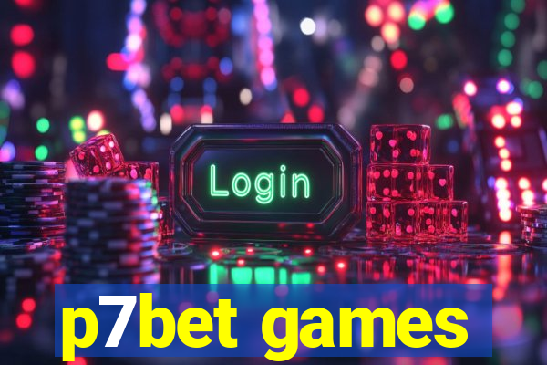 p7bet games